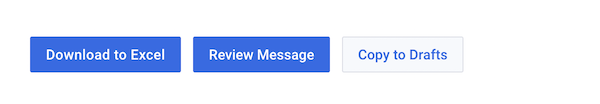 Review Message, Copy to Drafts and Download
  to Excel button
